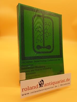 Seller image for Bioreactors, downstream processing, process and reactor modelling, bioprocesses : lectures held at ACHEMA '88, June 5. 11, 1988 / [DECHEMA, Dt. Ges. fr Chem. Apparatewesen, Chem. Technik u. Biotechnologie e.V. Hrsg. von D. Behrens u. P. Krmer] / Biotechnology Conference: DECHEMA Biotechnology Conferences ; Vol. 2 for sale by Roland Antiquariat UG haftungsbeschrnkt