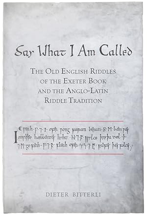 Bild des Verkufers fr Say What I Am Called. The Old English Riddles of the Exeter Book & the Anglo-Latin Riddle Tradition. [Toronto Anglo-Saxon series] zum Verkauf von Ogawa Tosho,Ltd. ABAJ, ILAB