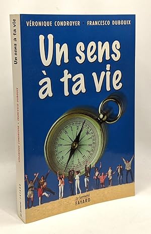 Un sens à ta vie