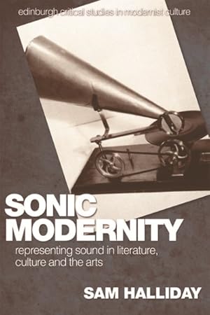Seller image for Sonic Modernity : Representing Sound in Literature, Culture and the Arts for sale by GreatBookPrices