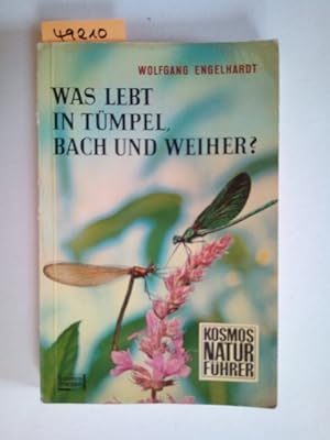 Was lebt in Tümpel, Bach und Weiher ? : eine Einführung in die Lehre vom Leben der Binnengewässer...