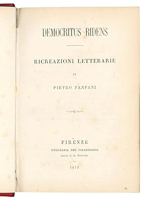 Bild des Verkufers fr Democritus ridens. Ricreazioni letterarie di Pietro Fanfani. zum Verkauf von Libreria Alberto Govi di F. Govi Sas