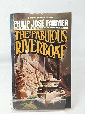 Image du vendeur pour The Fabulous Riverboat (The Riverworld series) mis en vente par Cambridge Recycled Books