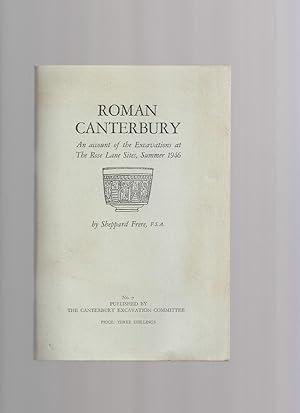 Roman Canterbury; an Account of the Excavations at the Rose Lane Sites, Summer 1946