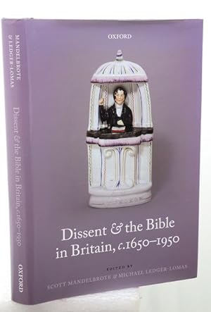 DISSENT AND THE BIBLE IN BRITAIN, c.1650-1950.