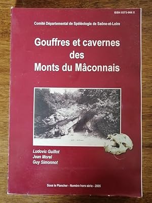 Gouffres et cavernes des Monts du Mâconnais 2005 - - Spéléologie Régionalisme Bourgogne Saône et ...