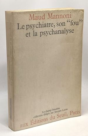 Imagen del vendedor de Le psychiatre son "fou" et la psychanalyse a la venta por crealivres