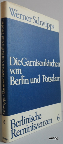 Seller image for Die Garnisonkirchen von Berlin und Potsdam. Mit 9 Abbildungen. for sale by Antiquariat Gntheroth