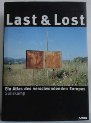Bild des Verkufers fr Last & Lost. Ein Atlas des verschwindenden Europa. Herausgegeben von Katharina Raabe und Monika Sznajderman. zum Verkauf von Antiquariat Gntheroth