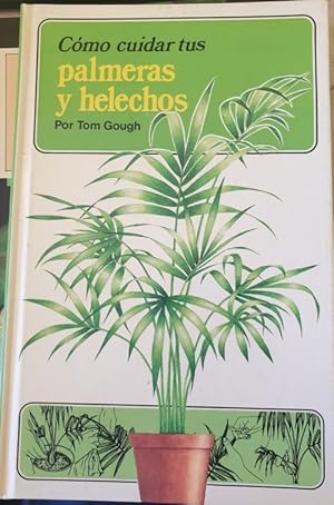 Bild des Verkufers fr COMO CUIDAR TUS PALMERAS Y HELECHOS. zum Verkauf von Libreria Lopez de Araujo