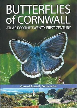 Butterflies of Cornwall. Atlas for the Twenty-First Century.