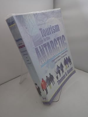 Imagen del vendedor de Tourism in the Antarctic: Opportunities, Constraints, and Furure Prospects a la venta por YattonBookShop PBFA