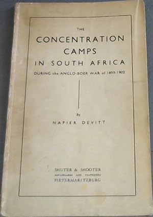 The Concentration Camps in South Africa during the Anglo-Boer War of 1899-1902