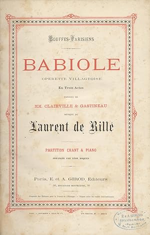 Immagine del venditore per Babiole Oprette Villageoise En Trois Actes Paroles de MM. Clairville & Gastineau . Partition Chant & Piano Arrange par Lon Roques. [Piano-vocal score] venduto da J & J LUBRANO MUSIC ANTIQUARIANS LLC