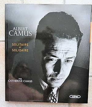 Seller image for Albert Camus - Solitaire et solidaire. for sale by la petite boutique de bea