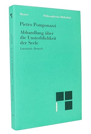 Bild des Verkufers fr Abhandlung ber die Unsterblichkeit der Seele : Lateinisch-Deutsch : bersetzt und mit einer Einleitung herausgegeben von Burkhard Mojsisch. (Reihe: Philosophische Bibliothek, Band 434) zum Verkauf von exlibris24 Versandantiquariat