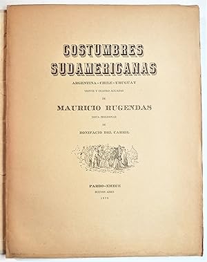 Costumbres Sudamericanas. Argentina, Chile y Uruguay. Veinte y cuatro aguadas.