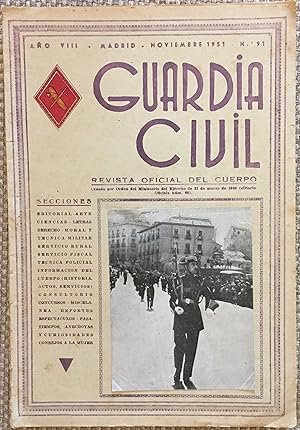 Guardia Civil - Revista Oficial Del Cuerpo Año V I I I - Noviembre 1951 Nº 91