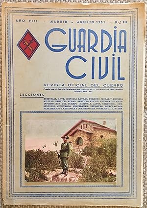 Guardia Civil - Revista Oficial Del Cuerpo Año V I I I - Agosto 1951 Nº 88