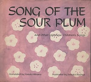 SONG OF THE SOUR PLUM And Other Japanese Children's Songs