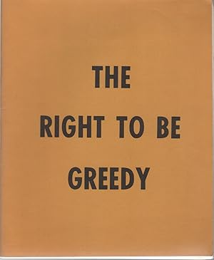 THE RIGHT TO BE GREEDY: Theses on the Practical Necessity of Demanding Everything