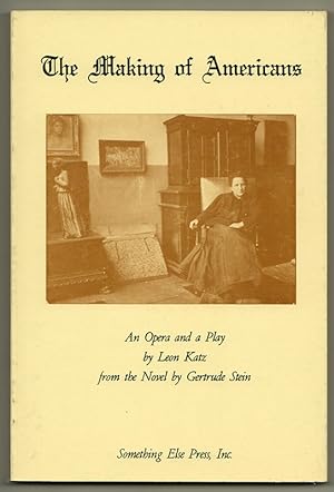 Bild des Verkufers fr THE MAKING OF AMERICANS: An Opera and a Play zum Verkauf von Brian Cassidy Books at Type Punch Matrix