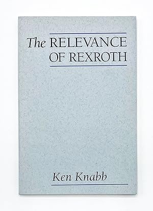 Imagen del vendedor de THE RELEVANCE OF REXROTH a la venta por Brian Cassidy Books at Type Punch Matrix