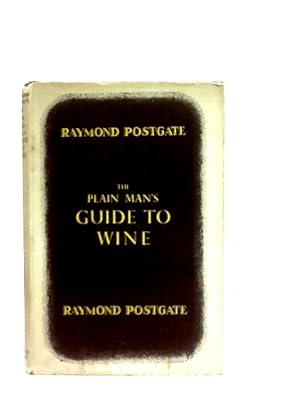 Bild des Verkufers fr The Plain Man's Guide to Wine zum Verkauf von World of Rare Books