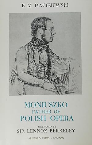 Image du vendeur pour Moniuszko, Father of Polish Opera mis en vente par Austin Sherlaw-Johnson, Secondhand Music