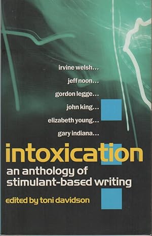 Seller image for INTOXICATION: An Anthology of Stimulant-Based Writing for sale by Brian Cassidy Books at Type Punch Matrix