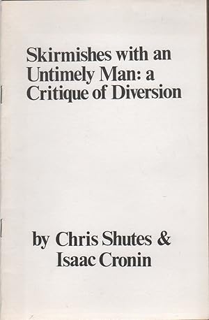 SKIRMISHES WITH AN UNTIMELY MAN: A Critique of Diversion