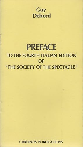 Bild des Verkufers fr PREFACE TO THE FOURTH ITALIAN EDITION OF THE SOCIETY OF THE SPECTACLE zum Verkauf von Brian Cassidy Books at Type Punch Matrix