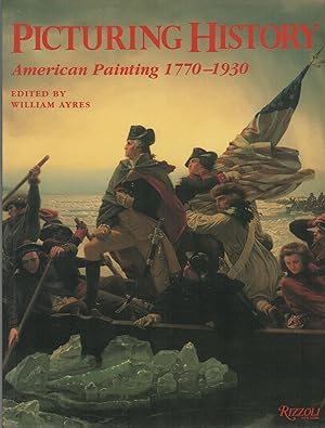 PICTURING HISTORY: American Painting 1770-1930