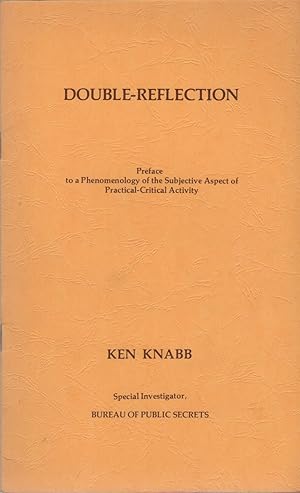 DOUBLE-REFLECTION: Preface to a Phenomenology of the Subjective Aspect of Practical-Critical Acti...