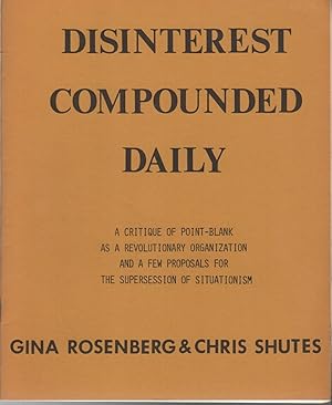 DISINTEREST COMPOUNDED DAILY: A Critique of Point-Blank as a Revolutionary Organization and a Few...