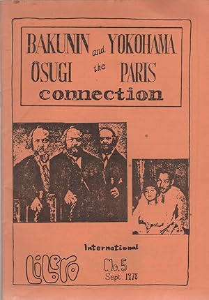 BAKUNIN, ÅSUGI AND THE YOKOHAMA-PARIS CONNECTION: Libero International - No. 5 - Sept. 1978