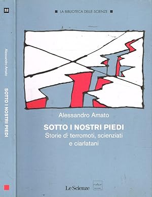Seller image for Sotto i nostri piedi Storie di terremoti, scienziati e ciarlatani for sale by Biblioteca di Babele