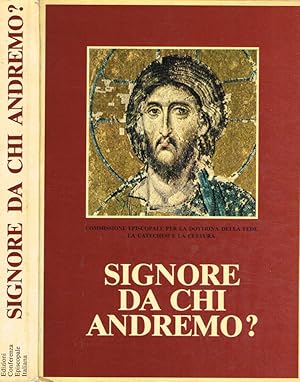 Signore da chi andremo? Il catechismo degli adulti