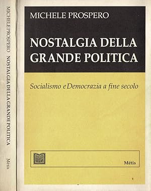 Bild des Verkufers fr Nostalgia della grande politica Socialismo e democrazia a fine secolo zum Verkauf von Biblioteca di Babele