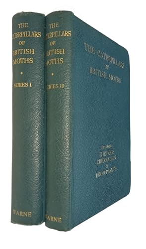 Imagen del vendedor de The Caterpillars of British Moths. Series I + II a la venta por PEMBERLEY NATURAL HISTORY BOOKS BA, ABA