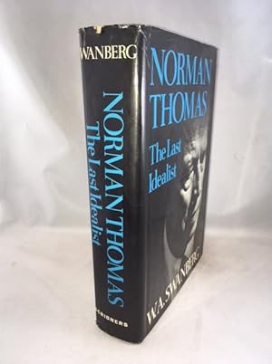 Seller image for Norman Thomas: The Last Idealist for sale by Great Expectations Rare Books
