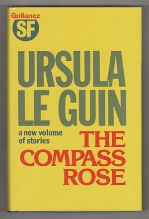 Seller image for The Compass Rose by Ursula Le Guin (First UK Edition) Gollancz File Copy for sale by Heartwood Books and Art