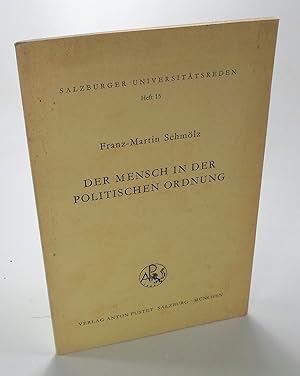 Bild des Verkufers fr Der Mensch in der politischen Ordnung. (Salzburger Universittsreden, Heft 15). zum Verkauf von Brbel Hoffmann