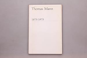 THOMAS MANN 1875/1975.