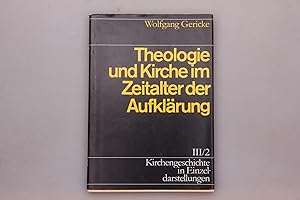 Seller image for THEOLOGIE UND KIRCHE IM ZEITALTER DER AUFKLRUNG. for sale by INFINIBU KG