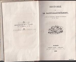 Image du vendeur pour Histoire de la Saint-Barthlemy, d'aprs les chroniques, mmoires et manuscrits du XVIe sicle. mis en vente par Apart