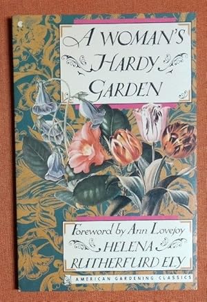 Seller image for A Woman's Hardy Garden (American Gardening Classics) for sale by GuthrieBooks