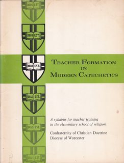 Teacher Formation in Modern Catechetics: A Syllabus for Teacher Training in the Elementary School...