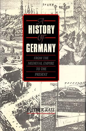 Bild des Verkufers fr A History of Germany: From the Medieval Empire to the Present zum Verkauf von Kenneth Mallory Bookseller ABAA