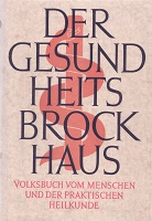 Der Gesundheits Brockhaus (Der Gesundheits-Brockhaus). Volksbuch vom Menschen und der praktischen...